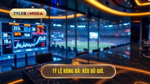 Cá cược kèo bù giờ cho người mới: Bí kíp thắng lớn từ chuyên gia