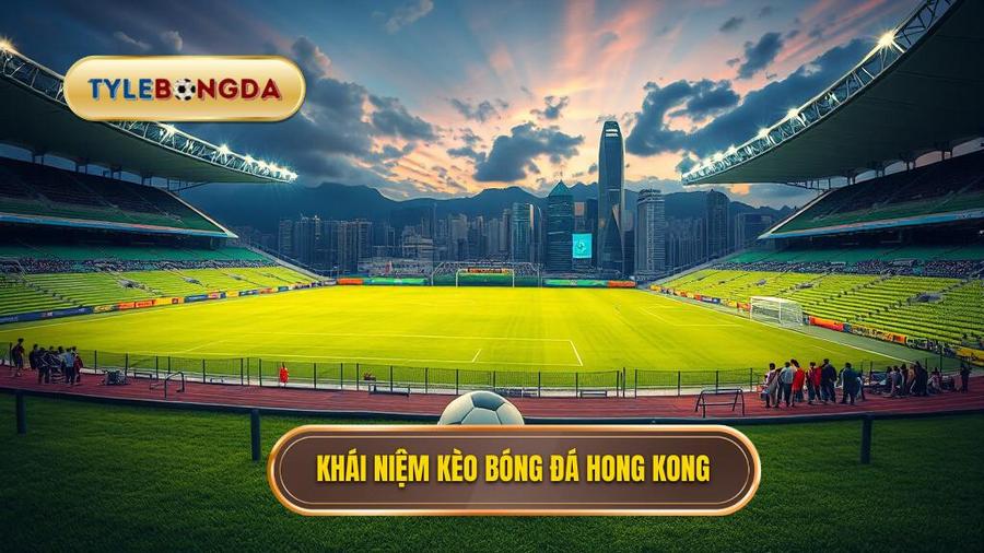 Kèo bóng đá Hong Kong là gì?