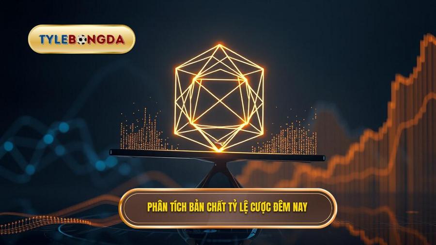 Hiểu đúng về bản chất của tỷ lệ cược đêm nay