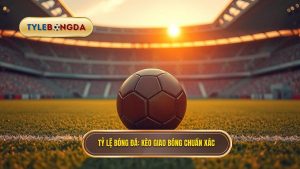 Kèo giao bóng trước
